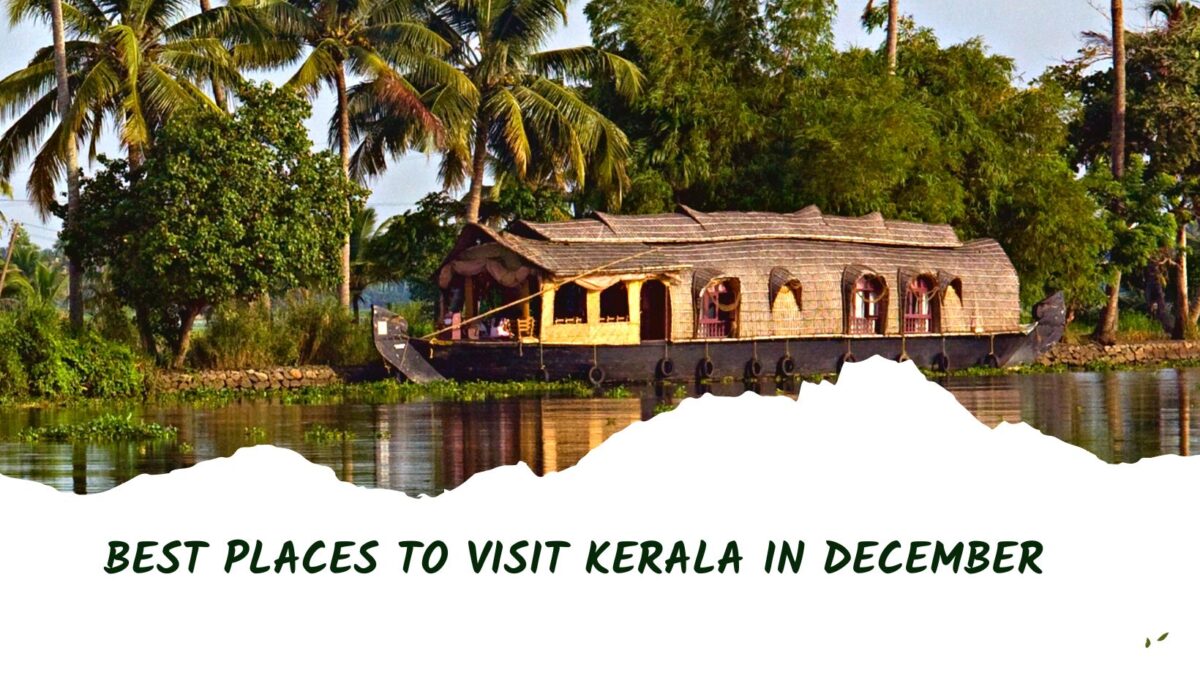 Best Places to Visit Kerala in December