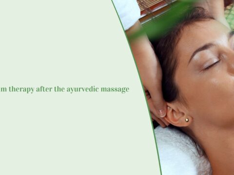 Why steam therapy after the ayurvedic massage